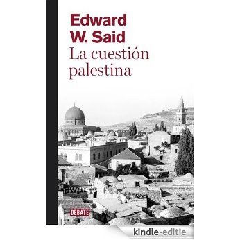 La cuestión palestina [Kindle-editie]