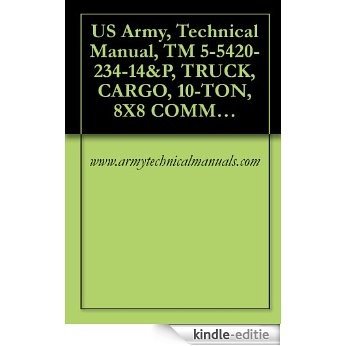 US Army, Technical Manual, TM 5-5420-234-14&P, TRUCK, CARGO, 10-TON, 8X8 COMMON BRIDGE TRANSPORTER, M1977 WITHOUT WINCH, (NSN 2320-01-442-1940), (EIC: (English Edition) [Kindle-editie] beoordelingen