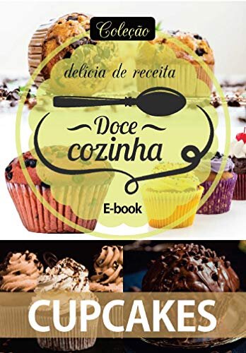 Coleção Doce Cozinha Ed. 04 - Cupcakes
