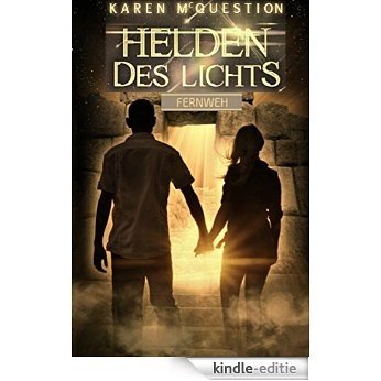 Helden Des Lichts, Band 2: Fernweh (German Edition) [Kindle-editie]