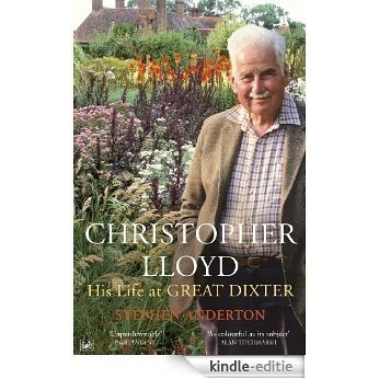 Christopher Lloyd: His Life at Great Dixter [Kindle-editie] beoordelingen