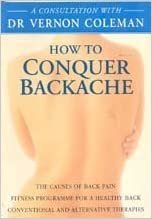 Private Consultation with Dr. Vernon Coleman: Conquer Backache (A Consultation with Dr Vernon Coleman)