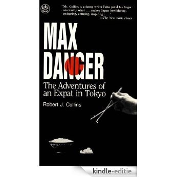 Max Danger: The Adventures of an Expat in Tokyo (Tut Books) [Kindle-editie]