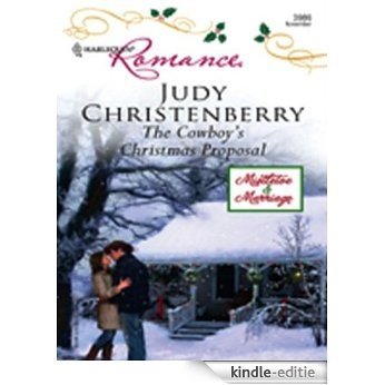 The Cowboy's Christmas Proposal (Mistletoe & Marriage) [Kindle-editie]