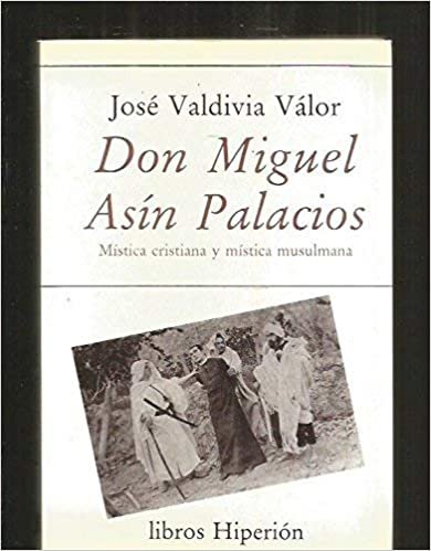 indir Don Miguel Asín Palacios : mística cristiana y mística musulmana (Libros Hiperión)
