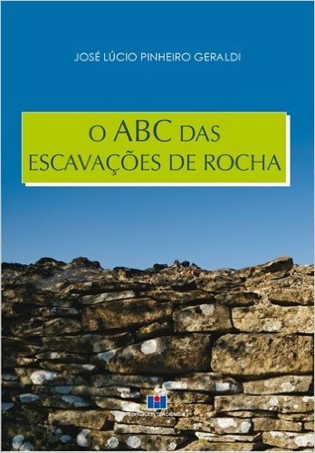 O ABC das Escavações de Rochas