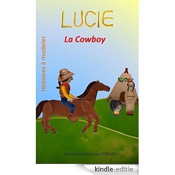 Lucie la Cowboy (Histoires à modeler t. 14) (French Edition) [Kindle-editie]