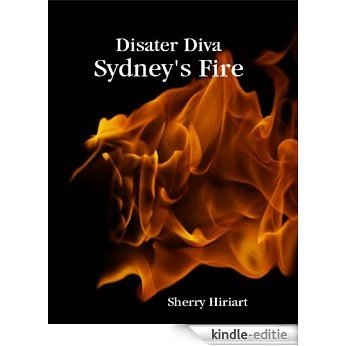 Disaster Diva - Sydney's Fire (English Edition) [Kindle-editie]