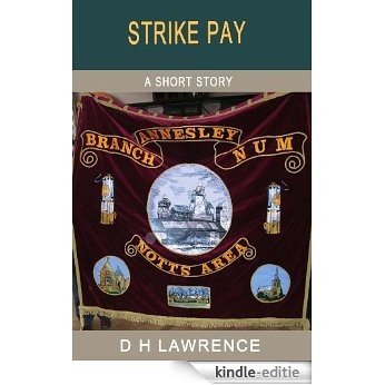 Strike Pay (The Short Stories of D H Lawrence) (English Edition) [Kindle-editie]