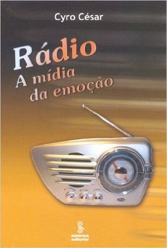 Rádio. A Mídia da Emoção