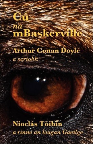 Cu Na Mbaskerville: The Hound of the Baskervilles in Irish