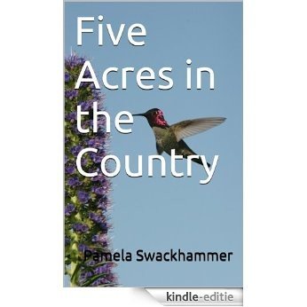Five Acres in the Country (English Edition) [Kindle-editie]