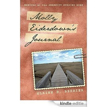 Molly Eiderdown's Journal: Memoirs at the Serenity Nursing Home (English Edition) [Kindle-editie]