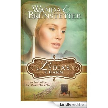 Lydia's Charm: An Amish Widow Starts Over in Charm, Ohio (English Edition) [Kindle-editie]