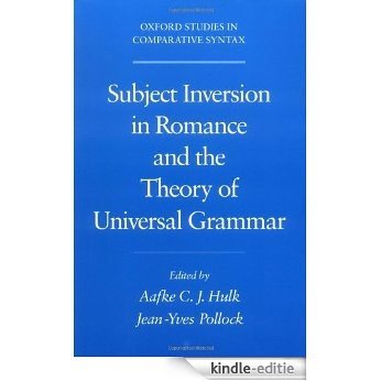 Subject Inversion in Romance and the Theory of Universal Grammar (Oxford Studies in Comparative Syntax) [Kindle-editie]