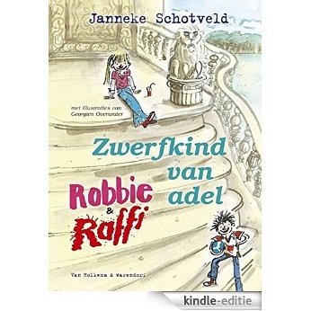 Robbie en Raffi zwerfkind van adel [Kindle-editie]
