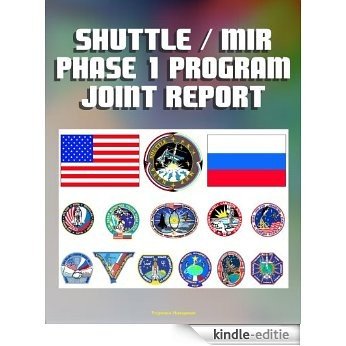 20th Century NASA Space History: Shuttle / Mir Phase 1 Program Joint Report - Space Shuttle Integration with Russian Mir Space Station, Cargo Delivery, ... Safety, Crew Training (English Edition) [Kindle-editie]
