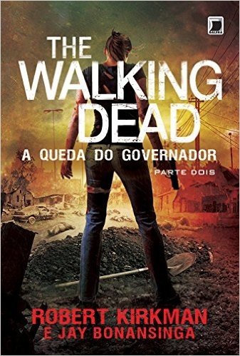 The Walking Dead. A Queda do Governador Parte Dois - Volume 4