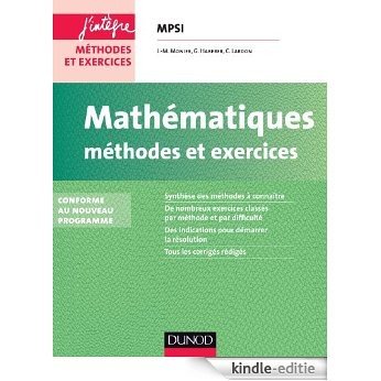 Mathématiques Méthodes et Exercices MPSI - 2e éd. : Conforme au nouveau programme (Concours Ecoles d'ingénieurs) (French Edition) [Print Replica] [Kindle-editie]