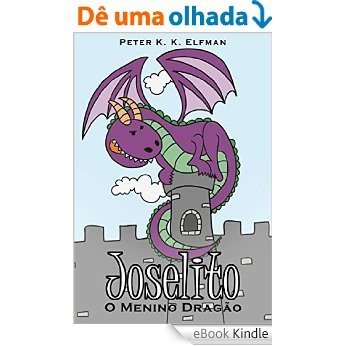 Joselito: O Menino Dragão [eBook Kindle]