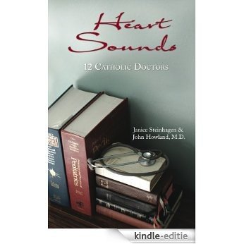 Heart Sounds: 12 Catholic Doctors (English Edition) [Kindle-editie]