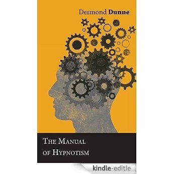The Manual of Hypnotism [Kindle-editie]