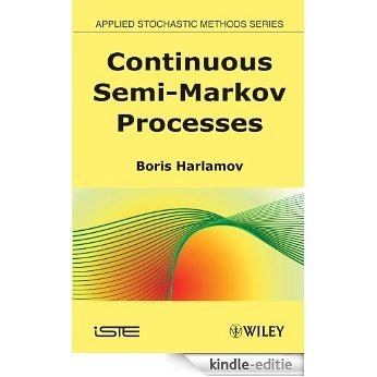 Continuous Semi-Markov Processes [Kindle-editie]