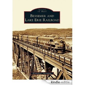 Bessemer and Lake Erie Railroad (Images of Rail) (English Edition) [Kindle-editie]