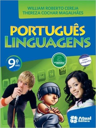 Português. Linguagens. 9º Ano - Conforme Nova Ortografia