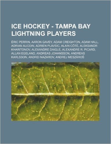 Ice Hockey - Tampa Bay Lightning Players: Eric Perrin, Aaron Gavey, Adam Creighton, Adam Hall, Adrian Aucoin, Adrien Plavsic, Alain Cote, Aleksandr Kh baixar