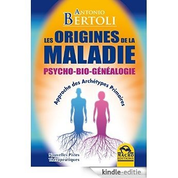 Les Origines de la Maladie: Psycho-bio-généalogie : Approche des Archétypes Primaires [Kindle-editie] beoordelingen
