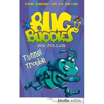 Tunnel Trouble (Bug Buddies, Book 4) [Kindle-editie]