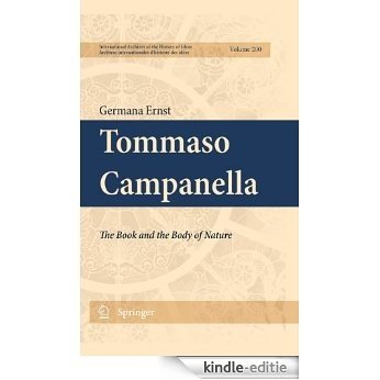Tommaso Campanella: The Book and the Body of Nature: 200 (International Archives of the History of Ideas   Archives internationales d'histoire des idées) [Kindle-editie]