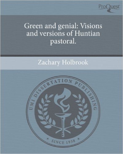 Green and Genial: Visions and Versions of Huntian Pastoral.
