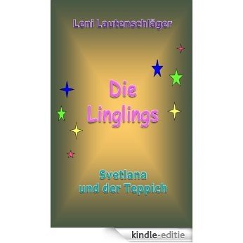Die Linglings (Svetlana und der Teppich 9) (German Edition) [Kindle-editie]