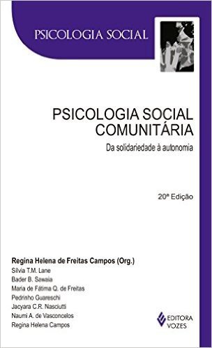 Psicologia Social Comunitária. Da Solidariedade à Autonomia