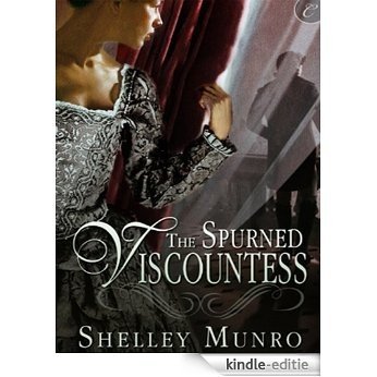 The Spurned Viscountess [Kindle-editie]
