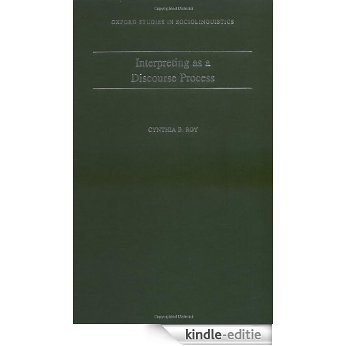 Interpreting As a Discourse Process (Oxford Studies in Sociolinguistics) [Kindle-editie]