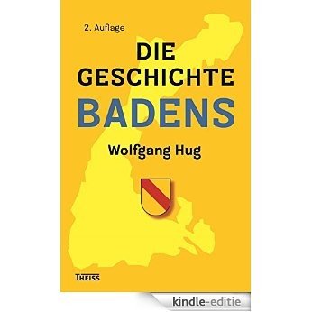 Die Geschichte Badens (German Edition) [Kindle-editie]