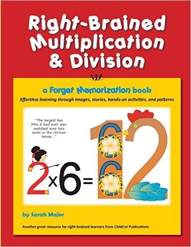 Right-Brained Multiplication & Division, a Forget Memorization Book