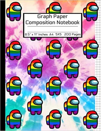indir Among Us A4 Graph Paper Composition Notebook: Awesome LGBTQ+ Book/Rainbow Spiral Tie-dye Color Crewmate Characters Sus Imposter Memes Trends For Teens ... 8.5&quot; x 11&quot; 200 Pages/GLOSSY Soft Cover