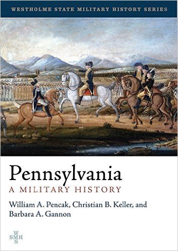 Pennsylvania: A Military History