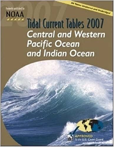 Tidal Current Tables 2007: Central and Western Pacific Ocean and Indian Ocean (Tide Tables: Central & Western Pacific Ocean & Indian Ocean)