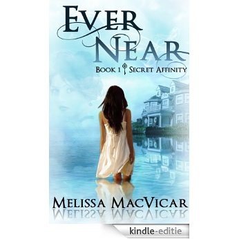Ever Near (Secret Affinity Book 1) (English Edition) [Kindle-editie]