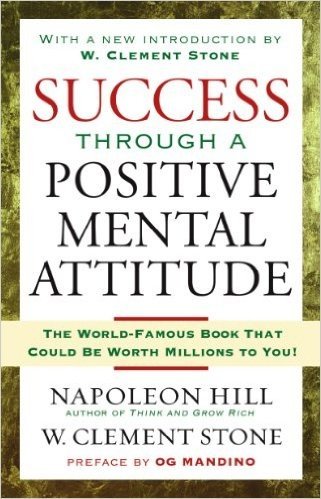 Success Through A Positive Mental Attitude (English Edition)