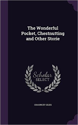 The Wonderful Pocket, Chestnutting and Other Storie