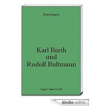 Karl Barth und Rudolf Bultmann (German Edition) [Kindle-editie] beoordelingen