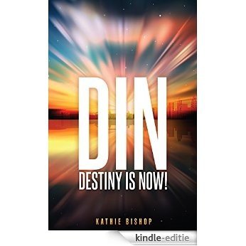 DIN: Destiny is Now! (English Edition) [Kindle-editie] beoordelingen