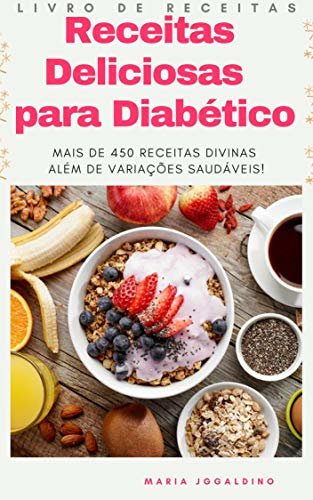 Receitas Deliciosas para Diabético: Receitas Deliciosas para Diabético