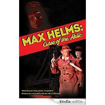 Max Helms: Curse of the Relic (Max Helms - Private Investigator Book 1) (English Edition) [Kindle-editie]